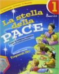 La stella della pace. Secondo i nuovi traguardi IRC. Per il 1° ciclo. Con espansione online