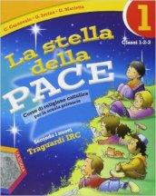 La stella della pace. Secondo i nuovi traguardi IRC. Per il 1° ciclo. Con espansione online