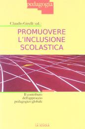 Promuovere l'inclusione scolastica. Il contributo dell'approccio pedagogico globale