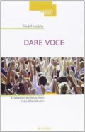 Dare voce. Cultura e politica oltre il neoliberalismo