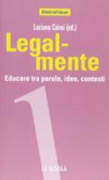 Legal-mente. Educare tra parole, idee, contesti