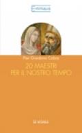 20 maestri per il nostro tempo