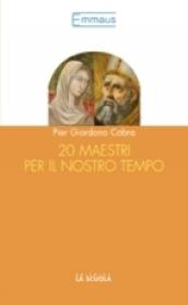 20 maestri per il nostro tempo