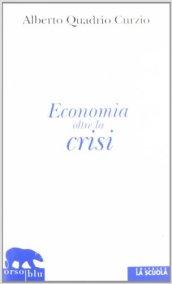 Economia oltre la crisi. Riflessioni sul liberalismo sociale