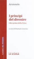 I principi del divenire. Libro primo della Fisica