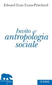 Invito all'antropologia sociale