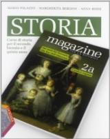 Storia magazine. Volumi A-B: Corso di storia per il secondo biennio e il quinto anno. Vol. 2
