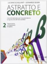 Astratto e concreto. Per le Scuole superiori. Con espansione online vol.2