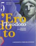 L' Erodoto. Con quaderno. Con espansione online. Vol. 5: Il Novecento e l'inizio del XXI secolo.