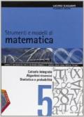 Strumenti e modelli di matematica. Per gli Ist. tecnici. Con espansione online vol.5