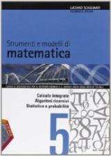 Strumenti e modelli di matematica. Per gli Ist. tecnici. Con espansione online vol.5