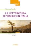 La letteratura di viaggio in Italia. Dal Settecento a oggi