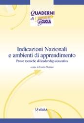 Indicazioni nazionali e ambienti di apprendimento. Prove tecniche di leadership educativa