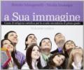 A sua immagine. Vol. unico. Con Esperienze del sacro. Per la Scuola media. Con CD-ROM. Con espansione online