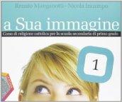 A sua immagine. Per la Scuola media. Con CD-ROM. Con espansione online vol.1