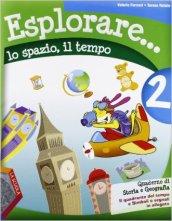 Esplorare... lo spazio, il tempo. Con espansione online. Per la Scuola elementare: 2