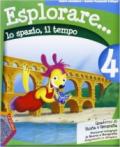 Esplorare... lo spazio, il tempo. Con espansione online. Per la Scuola elementare: 4