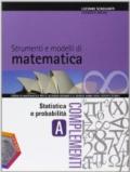 Strumenti e modelli di matematica. Tomo A: Statistica e probabilità. Per gli Ist. tecnici. Con espansione online