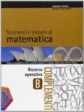 Strumenti e modelli di matematica. Tomo B: Ricerca operativa. Per gli Ist. tecnici. Con espansione online