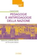 Pedagogie e antipedagogie della nazione. Istituzioni e politiche culturali nel Novecento italiano
