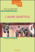 L'agire didattico. Manuale per l'insegnante