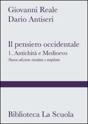 Il pensiero occidentale dalle origini ad oggi. 1: Antichità e Medioevo