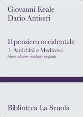 Il pensiero occidentale dalle origini ad oggi. 1: Antichità e Medioevo