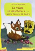 La volpe, la maschera e... altre favole di Fedro