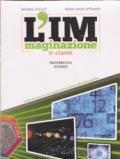 L'immaginazione in classe. Matematica, scienze. Per la Scuola media. Con CD-ROM