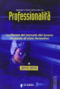 Professionalità. La riforma del mercato del lavoro: un punto di vista formativo