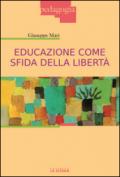 Educazione come sfida della libertà