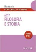 Filosofia e storia A037. Manuale concorso a cattedre. Teoria e test