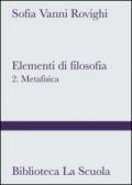 Elementi di filosofia. 2: Metafisica