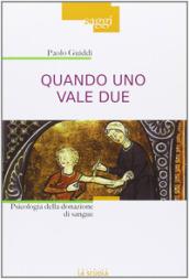 Quando uno vale due. Psicologia della donazione di sangue