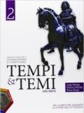 Tempi & temi della storia. Per le Scuole superiori. Con espansione online