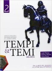 Tempi & temi della storia. Per le Scuole superiori. Con espansione online