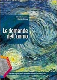 Le domande dell'uomo. Per le Scuole superiori