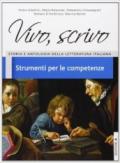 Vivo, scrivo. Strumenti per le competenze. Ediz. A. Per le Scuole superiori. Con espansione online