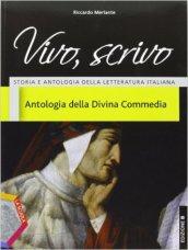 Vivo, scrivo. Antologia della Divina Commedia. Ediz. B. Per le Scuole superiori. Con espansione online