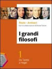 I grandi filosofi. Con espansione online. Vol. 1: Da Talete a Hegel.