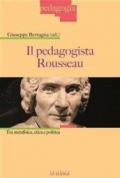 Il pedagogista Rousseau. Tra metafisica, etica e politica