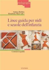 Linee guida per nidi e scuole dell'infanzia. Costruire la qualità