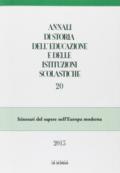 Annali di storia dell'educazione e delle istituzioni scolastiche (2013). 20: Itinerari del sapere nell'Europa moderna