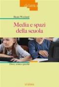 Media e spazi della scuola: Dove, come e perché: 16 (Didattica)