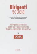 Il dirigente scolastico leader per l'apprendimento. Ragioni, esperienze, prospettive. Annuario dirigenti scuola 2013