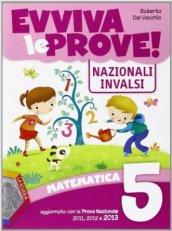 Evviva le prove! INVALSI di matematica. Per la 5ª classe elementare