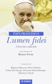 Lumen fidei. L'enciclica sulla fede. Ediz. commentata