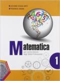 Matematica. Per le Scuole superiori