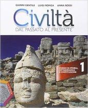 Civiltà dal passato al presente. Ediz. plus. Per le Scuole superiori. Con DVD. Con e-book. Con espansione online vol.1