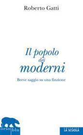 Il popolo dei moderni: Breve saggio su una finzione: 41 (Orso Blu)